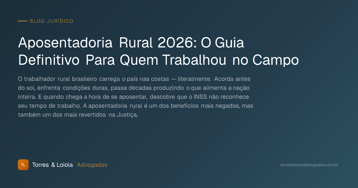 Aposentadoria Rural 2026: O Guia Definitivo Para Quem Trabalhou no Campo